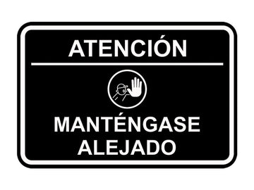 Signs ByLITA Classic Framed Atención: Mantengase Alejado Door or Wall Sign Easy Installation | Health And Safety | Building And Hospitality